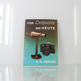 Von Daguerre bis heute I &ndash; H. D. Abring