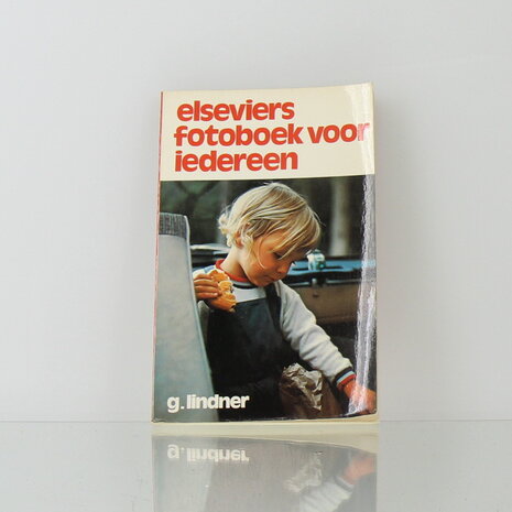 Elseviers fotoboek voor iedereen &ndash; G. Lindner Elfde druk