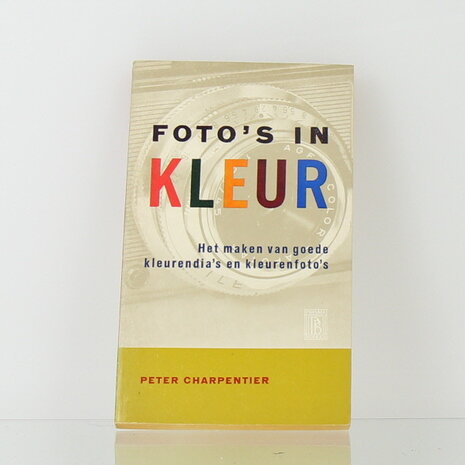 Foto's in kleur &ndash; Peter Charpentier